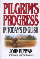 Pilgrims Progress in Today's English - John Bunyan, James H. Thomas (2012)
