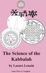 Science of the Kabbalah - Lazare Lenain, Piers a. Vaughan (ISBN: 9781947907256)