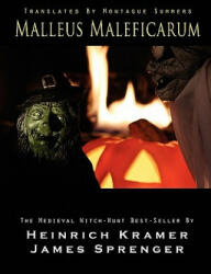 Malleus Maleficarum - James Sprenger (2010)