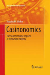 Casinonomics - Douglas M. Walker (2013)