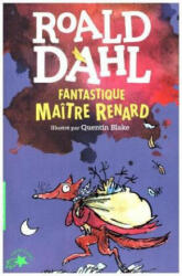 Fantastique Maitre Renard - Roald Dahl, Quentin Blake (2016)