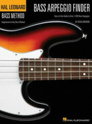 Bass Arpeggio Finder: Easy-To-Use Guide to Over 1, 300 Bass Arpeggios Hal Leonard Bass Method - Chad Johnson, Hal Leonard Publishing Corporation (2004)