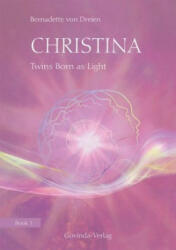 Christina: Twins Born as Light - Bernadette von Dreien (2019)