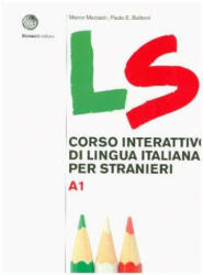 LS. Corso interattivo di lingua italiana per stranieri - Marco Mezzadri (ISBN: 9788820138332)