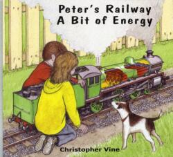 Peter's Railway a Bit of Energy (ISBN: 9780955335976)
