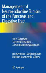 Management of Neuroendocrine Tumors of the Pancreas and Digestive Tract: From Surgery to Targeted Therapies: A Multidisciplinary Approach (ISBN: 9782817804293)