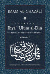 ESSENTIAL IHYA' 'ULUM AL-DIN - Volume 2: The Revival of the Religious Sciences - Abu Hamid Al-Ghazali, Fazlul Karim (ISBN: 9789670526164)