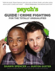 Psych's Guide to Crime Fighting for the Totally Unqualified - Shawn Spencer (2013)