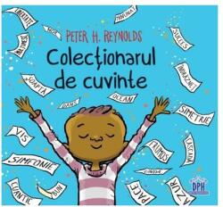 Colectionarul de cuvinte - Peter H. Reynolds (ISBN: 9786060486442)