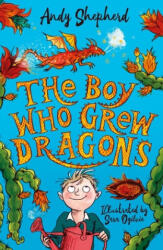 The Boy Who Grew Dragons - Andy Shepherd (ISBN: 9781499810110)