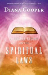 A Little Light on the Spiritual Laws - Diana Cooper (ISBN: 9781844091218)