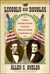 Lincoln and Douglas: The Debates That Defined America (ISBN: 9780743273213)