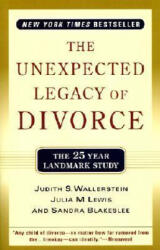 Unexpected Legacy of Divorce - Judith S. Wallerstein, Julia M. Lewis, Sandra Blakeslee (ISBN: 9780786886166)