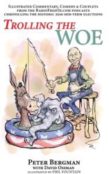 Trolling the Woe - Illustrated Commentary Comedy & Couplets from Radiofreeoz. com (ISBN: 9781629337029)