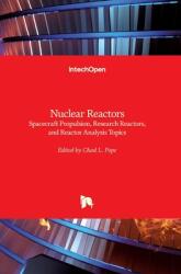 Nuclear Reactors: Spacecraft Propulsion Research Reactors and Reactor Analysis Topics (ISBN: 9781839699399)
