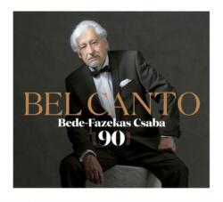 BEL CANTO - BEDE-FAZEKAS CSABA 90 (ISBN: 9786155904677)