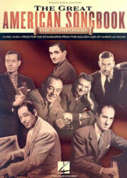 The Great American Songbook - The Composers: Music and Lyrics for Over 100 Standards from the Golden Age of American Song - Hal Leonard Publishing Corporation (ISBN: 9781423419549)