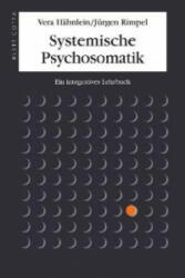 Systemische Psychosomatik - Vera Hähnlein, Jürgen Rimpel (ISBN: 9783608944792)