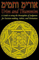 Urim and Thummim: A Guide to using the Breastplate of Judgment for Decision-making, Advice, and Divination - D W Prudence (ISBN: 9781544682372)