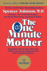 The One Minute Mother - Spencer Johnson (ISBN: 9780688144043)