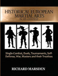 Historical European Martial Arts in its Context - Richard Marsden (2018)