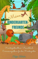 Meine Kindergarten-Freunde Kindergartenalbum Freundebuch Erinnerungsalbum für den Kindergarten - Katja Köhler (2020)