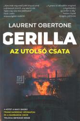 Laurent Obertone: Gerilla 3. - Az utolsó csata (ISBN: 9789637010194)