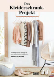 Das Kleiderschrank-Projekt - Anuschka Rees, Rasha Kayat, Rasha Khayat (ISBN: 9783832199265)