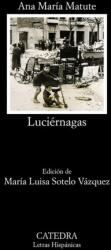 Luciérnagas - Ana María Matute (ISBN: 9788437633244)