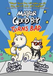 Mayor Good Boy Turns Bad (ISBN: 9780593124918)
