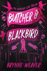 Butcher & Blackbird: The Ruinous Love Trilogy - WEAVER BRYNNE (ISBN: 9781638931737)