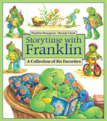 Storytime with Franklin: A Collection of Six Favorites - Brenda Clark (ISBN: 9781525312939)