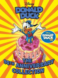 Walt Disney's Donald Duck: The 90th Anniversary Collection - Don Rosa, Romano Scarpa (ISBN: 9781683969532)