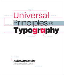 Universal Principles of Typography: 100 Key Concepts for Choosing and Using Type - Stocks, Elliot Jay (ISBN: 9780760383384)