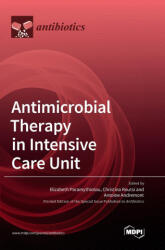 Antimicrobial Therapy in Intensive Care Unit (ISBN: 9783036567693)