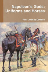 Napoleon's Gods - Paul Lindsay Dawson (ISBN: 9781446766859)