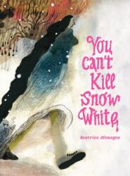 You Can't Kill Snow White (ISBN: 9781592703814)