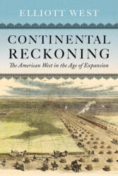 Continental Reckoning - Elliott West (ISBN: 9781496233585)