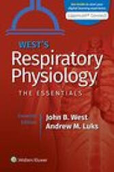 West's Respiratory Physiology - John B. West, Andrew M. Luks (ISBN: 9781975139186)
