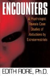 Encounters: A Psychologist Reveals Case Studies of Abductions by Extraterrestrials (ISBN: 9780345420206)