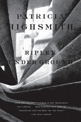 Ripley Under Ground - Patricia Highsmith (ISBN: 9780393332131)