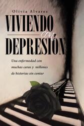 Viviendo con Depresin: Una enfermedad con muchas caras y millones de historias sin contar (ISBN: 9781662490965)