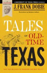 Tales of Old-Time Texas (ISBN: 9780292780699)