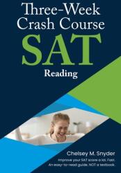 Three-Week SAT Crash Course - Reading (ISBN: 9780999271117)