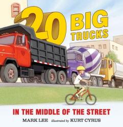 Twenty Big Trucks in the Middle of the Street (ISBN: 9780763676506)