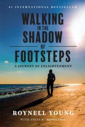 Walking in the Shadow of Footsteps: A Journey of Enlightenment (ISBN: 9781737728443)