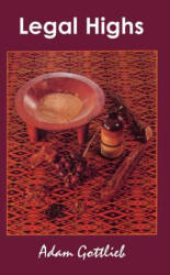 Legal Highs - Adam Gottlieb (ISBN: 9780914171829)