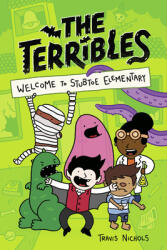 The Terribles #1: Welcome to Stubtoe Elementary (ISBN: 9780593425718)