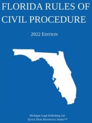 Florida Rules of Civil Procedure; 2022 Edition (ISBN: 9781640021211)