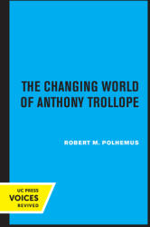 The Changing World of Anthony Trollope (ISBN: 9780520333062)